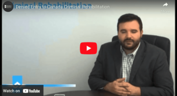 Denied Entry to Canada Criminal Rehabilitation Video