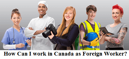 how-can-i-work-in-canada-as-foreign-worker.png