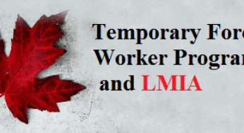 Temporary Foreign Worker Program and LMIA