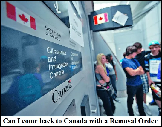 can-come-back-to-canada-with-a-removal-order.png