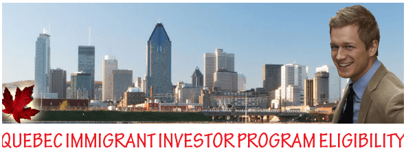 quebec-immigrant-investor-program-eligibility.png