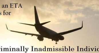 What an ETA means for Criminally Inadmissible Individuals
