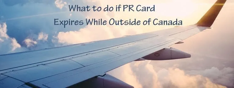 What-to-do-if-PR-Card-Expires-While-Outside-of-Canada.jpg