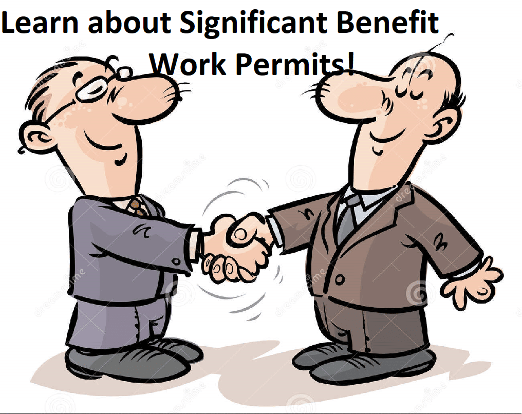 all-about-significant-benefit-work-permits.png